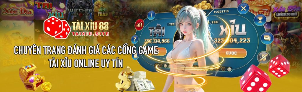 Tài xỉu 88 - Chuyên trang đánh giá các công game tài xỉu online uy tín