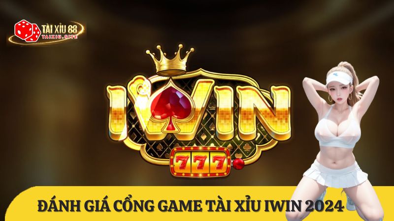 Giới thiệu cổng game Tài Xỉu IWIN