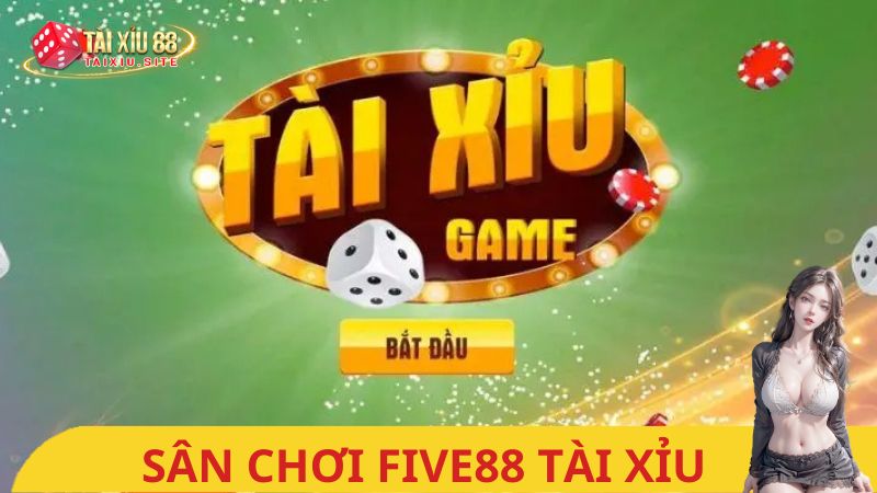 Five88 tài xỉu