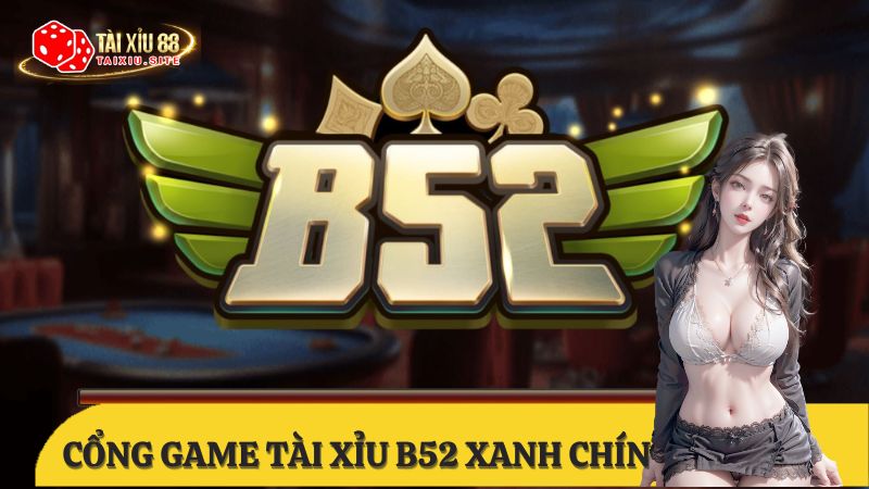 Tài Xỉu B52 Club